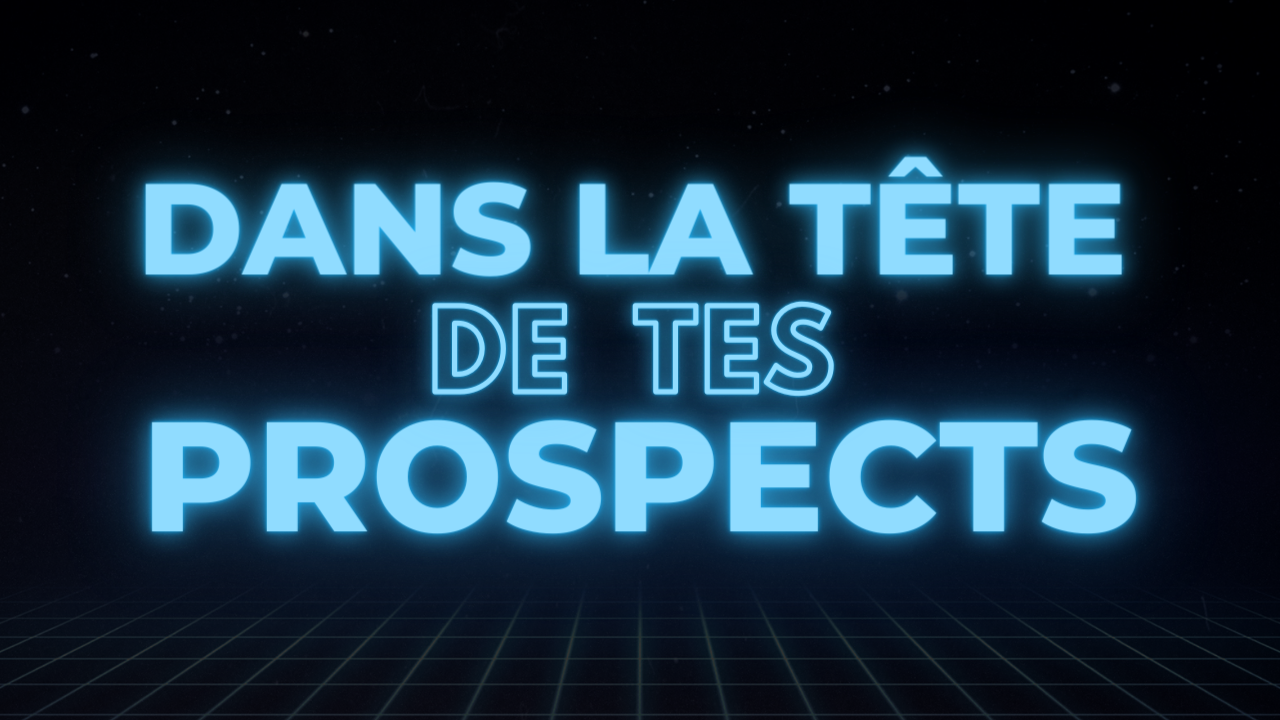 dans-la-tete-de-tes-propsects